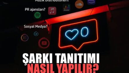 Pop Müzikte Sosyal Medya ile Tanıtımı Patlayan Şarkılar